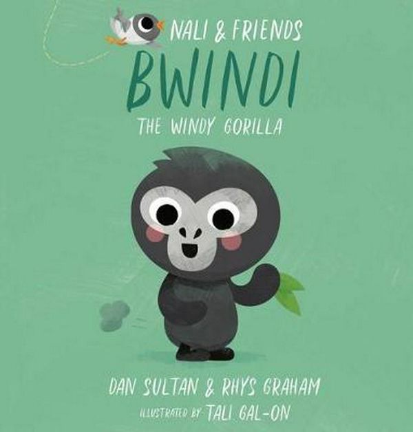Cover Art for 9781743836378, Nali and Friends #2: Bwindi by Dan Sultan