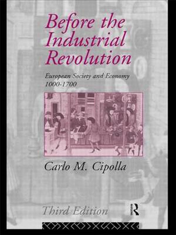 Cover Art for 9780415090056, Before the Industrial Revolution: European Society and Economy 1000-1700 by Carlo M. Cipolla