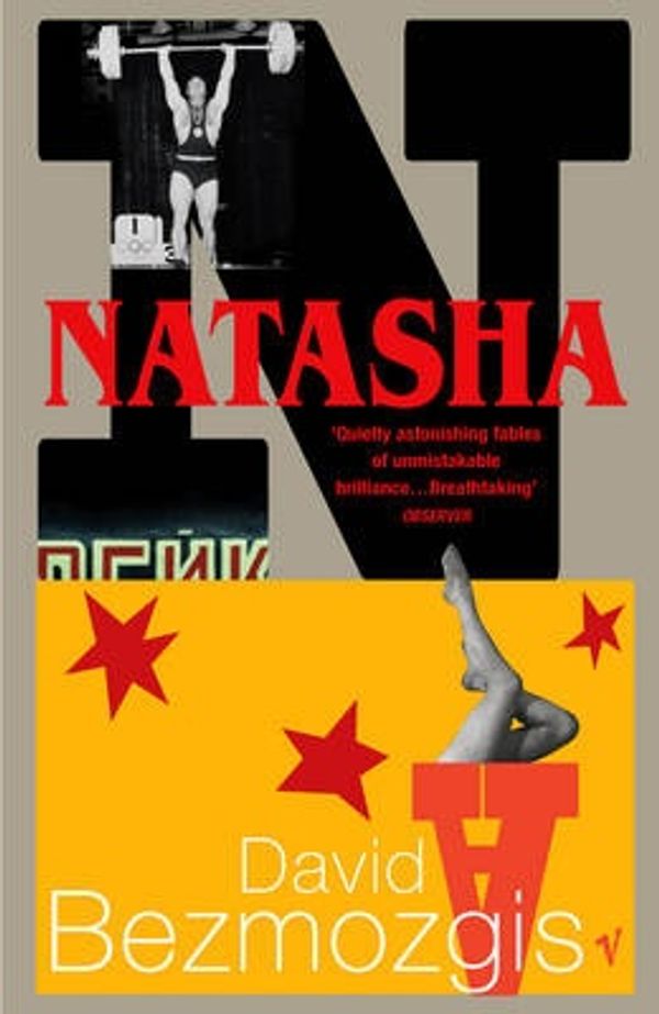 Cover Art for 9780099461166, Natasha And Other Stories by David Bezmozgis, David Bezmosgis