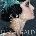 Cover Art for 9780733634635, A Kiss from Mr Fitzgerald by Natasha Lester