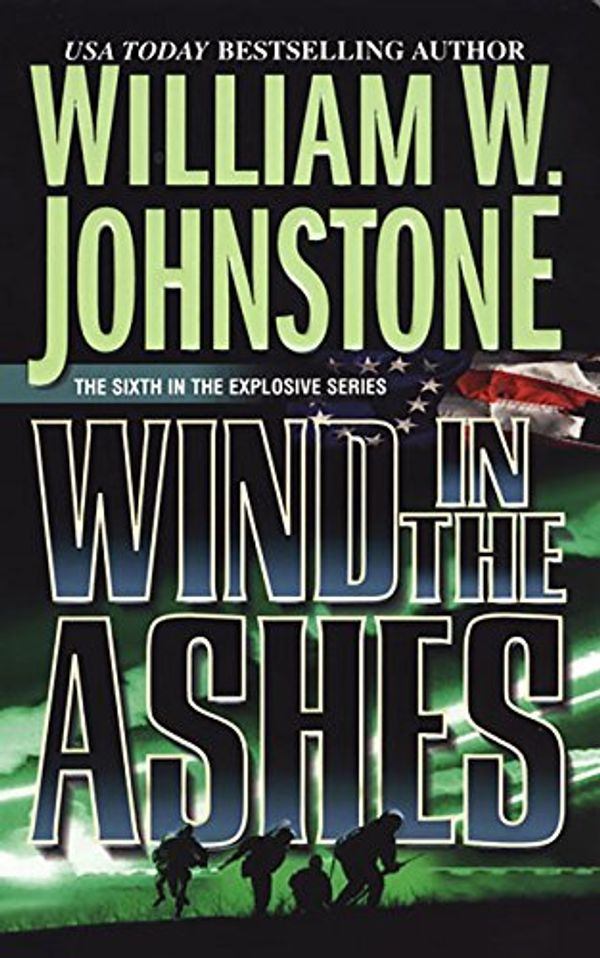 Cover Art for B004FN1QZQ, Wind in the Ashes by William W. Johnstone