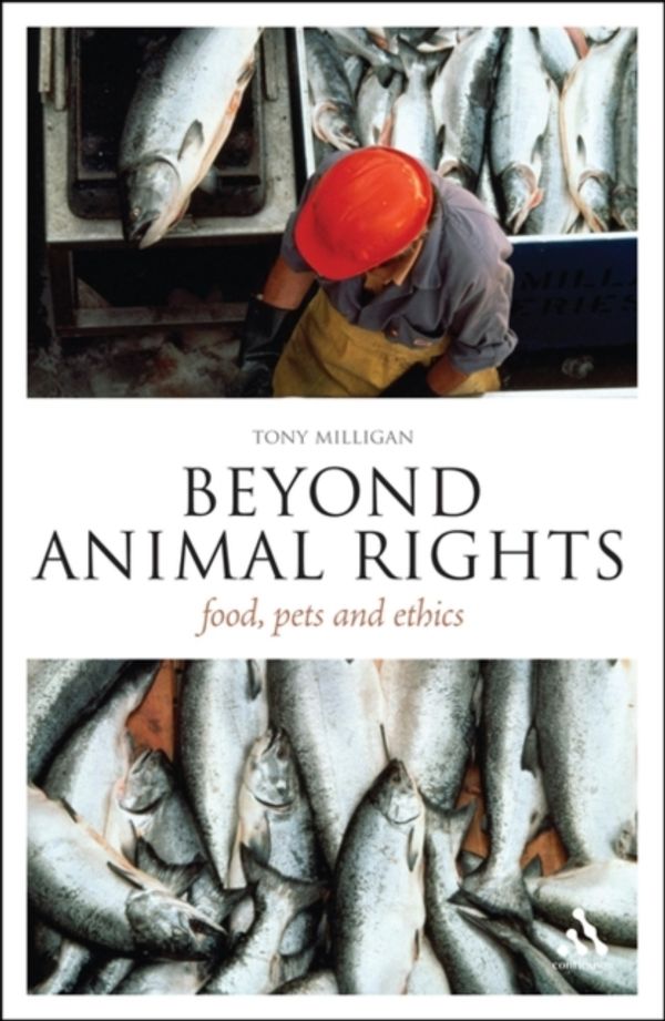 Cover Art for 9781441157539, Beyond Animal Rights by Tony Milligan