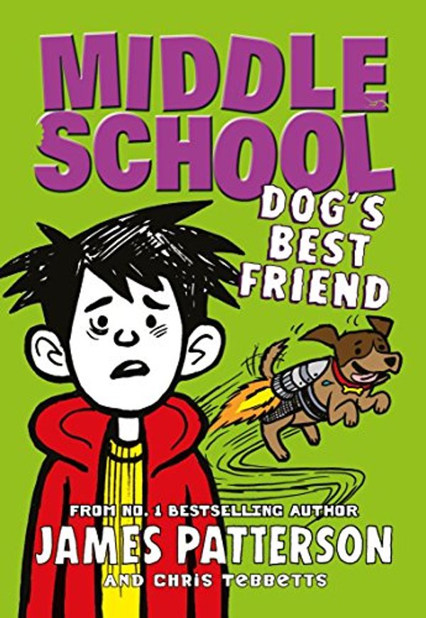 Cover Art for B01DXXDP0W, Middle School: Dog's Best Friend by James Patterson