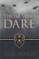 Cover Art for 9781608320400, Those Who Dare by PHIL WARD