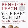 Cover Art for 9780375712036, Your Baby and Child by Penelope Leach