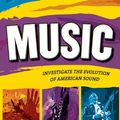 Cover Art for 9781619301993, MusicInvestigate the Evolution of American Sound by Donna Latham,Bryan Stone