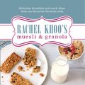 Cover Art for 9780297868934, Rachel Khoo's Muesli and Granola by Rachel Khoo