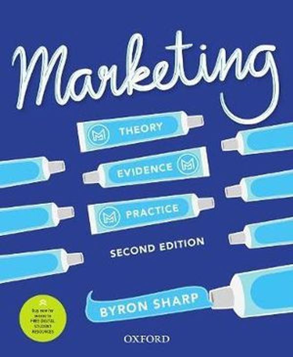 Cover Art for 9780195573558, Marketing: Theory, Evidence, Practice by Byron Sharp