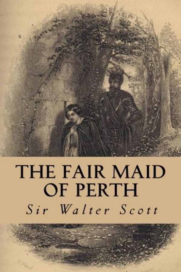 Cover Art for 9781979247801, The Fair Maid of Perth by Sir Walter Scott