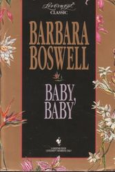 Cover Art for 9780553550306, Baby, baby (Loveswept members only) by Barbara Boswell