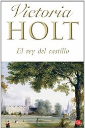 Cover Art for 9788466316118, El rey del castillo by Victoria Holt