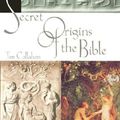 Cover Art for 9780965504799, Secret Origins of the Bible by Time Callahan