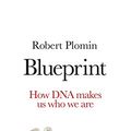 Cover Art for B07CV4NPJC, Blueprint: How DNA Makes Us Who We Are by Robert Plomin