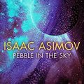 Cover Art for B0C9W4H4CH, Pebble in the Sky by Isaac Asimov