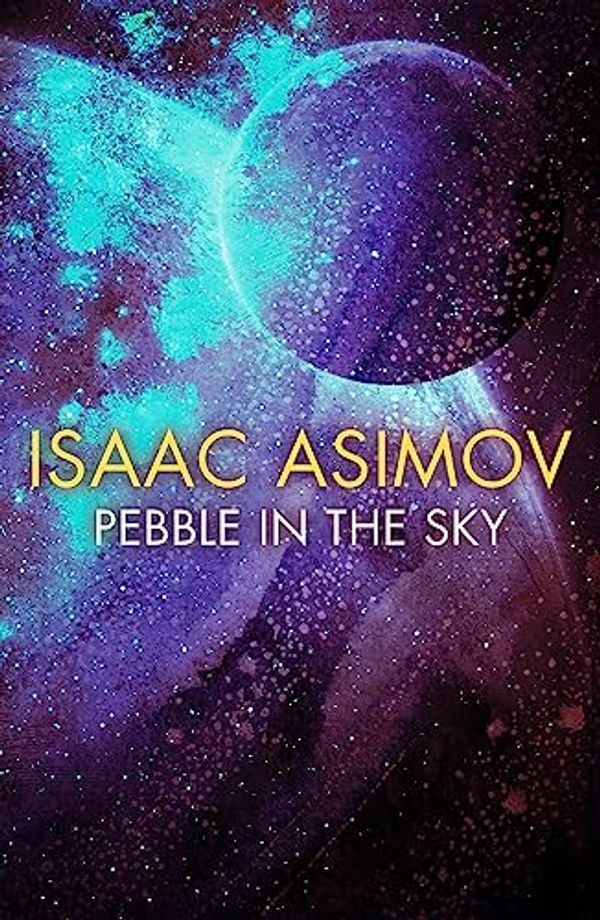 Cover Art for B0C9W4H4CH, Pebble in the Sky by Isaac Asimov