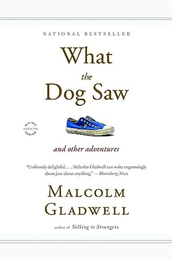 Cover Art for 9780361075848, What the Dog Saw and Other Adventures by Malcolm Gladwell