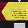Cover Art for 9781742235578, Indigenous and Other Australians Since 1901 by Tim Rowse