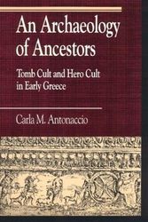 Cover Art for 9780847679423, An Archaeology of Ancestors by Carla Maria Antonaccio