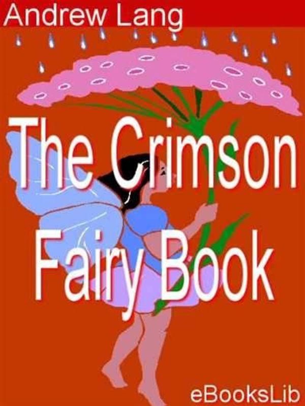 Cover Art for 9781412160483, The Crimson Fairy Book by Andrew Lang