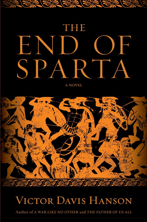 Cover Art for 9781608193684, The End of Sparta: A Novel by Victor Davis Hanson