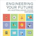 Cover Art for 9780730369165, Engineering Your Future by Tim McCarthy, Doug Hargreaves, Caroline Baillie, Sally Male, David Dowling, Roger Hadgraft, Anna Carew