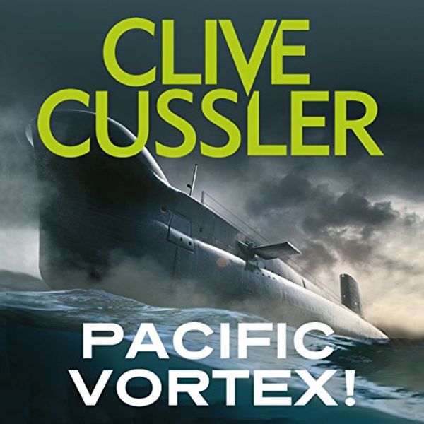 Cover Art for B073JZ6YHC, Pacific Vortex! by Clive Cussler