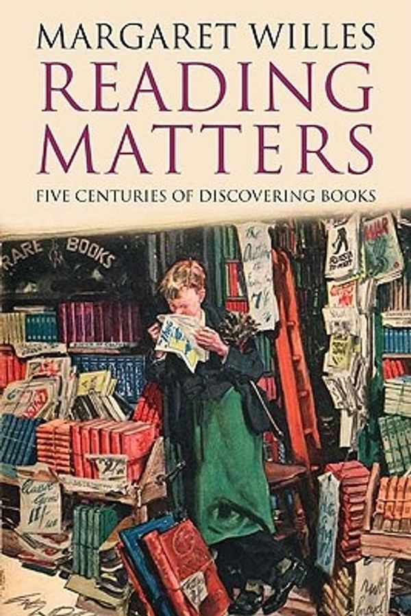 Cover Art for 9780300164046, Reading Matters by Margaret Willes
