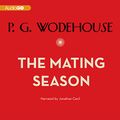 Cover Art for B008H33HZ2, The Mating Season by P. G. Wodehouse