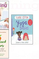 Cover Art for 9789123687527, Weaning what to feed your baby [hardcover] yoga babies fearne cotton and baby food matters 3 books collection set by Unknown