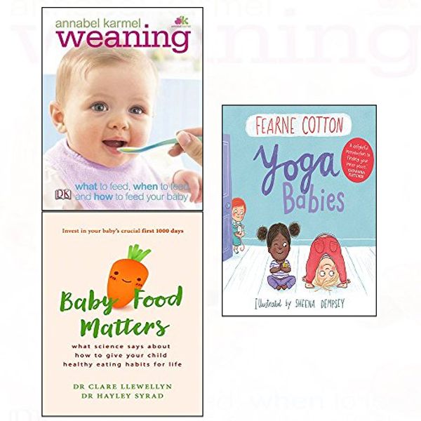 Cover Art for 9789123687527, Weaning what to feed your baby [hardcover] yoga babies fearne cotton and baby food matters 3 books collection set by 