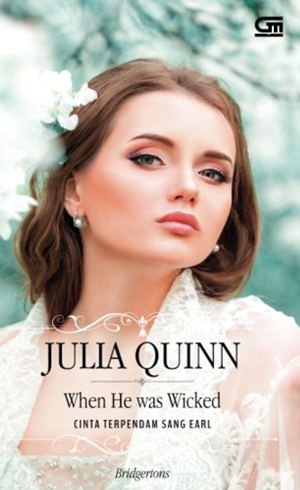 Cover Art for 0722550175280, Historical Romance: Cinta Terpendam Sang Earl (When He Was Wicked) (Indonesian Edition) by Julia Quinn