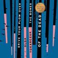 Cover Art for 9781984888792, Drive Your Plow Over the Bones of the Dead by Olga Tokarczuk