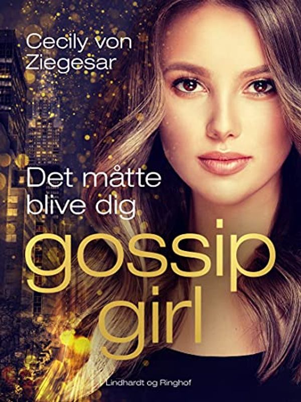 Cover Art for B079YYLPXF, Gossip Girl 12: Det måtte blive dig (Danish Edition) by Cecily Von Ziegesar