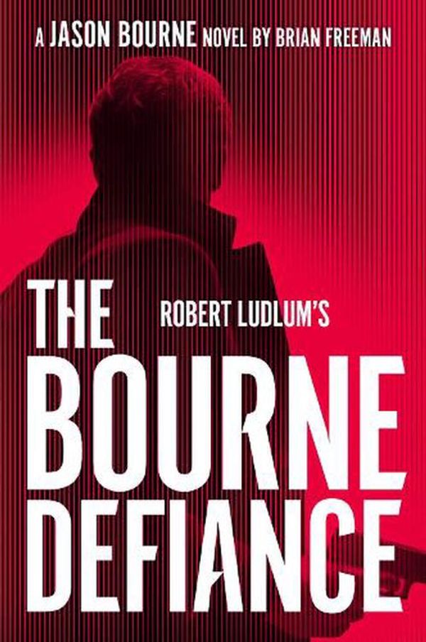 Cover Art for 9780593419885, The Bourne Defiance by Brian Freeman, Robert Ludlum