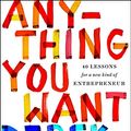 Cover Art for 9780698409026, Anything You Want by Derek Sivers