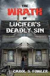 Cover Art for 9781622120116, The Wrath of Lucifer's Deadly Sin by Carol S. Fowler