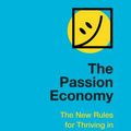 Cover Art for 9780385353526, The Passion Economy: The New Rules for Thriving in the Twenty-First Century by Adam Davidson