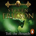 Cover Art for B07JZFWC8T, Toll the Hounds: The Malazan Book of the Fallen 8 by Steven Erikson