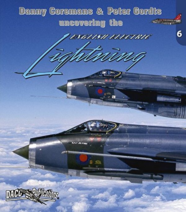 Cover Art for 9789081989015, Uncovering the EE Lightning by Danny Coremans