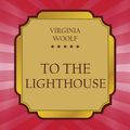 Cover Art for 9781773130422, To the Lighthouse by Virginia Woolf