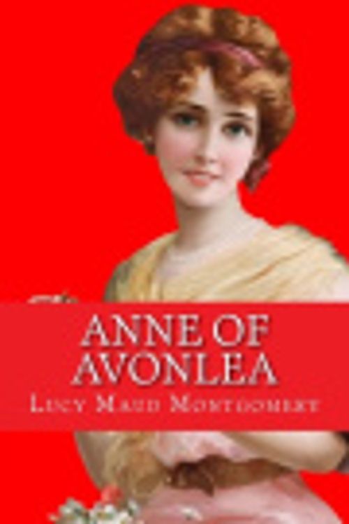 Cover Art for 9781539456988, Anne of Avonlea by L. M. Montgomery
