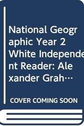 Cover Art for 9780433008835, National Geographic Year 2 White Independent Reader: Alexander Graham Bell & the Telephone (NATIONAL GEOGRAPHIC NONFICTION) by 