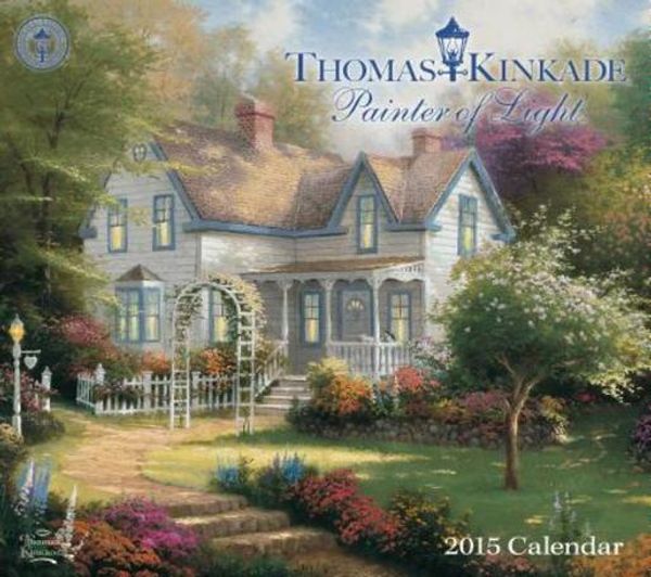 Cover Art for 9781449453329, Thomas Kinkade Painter of Light 2015 Deluxe Wall Calendar by Thomas Kinkade