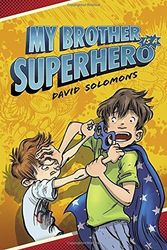 Cover Art for 9780451474773, My Brother Is a Superhero by David Solomons