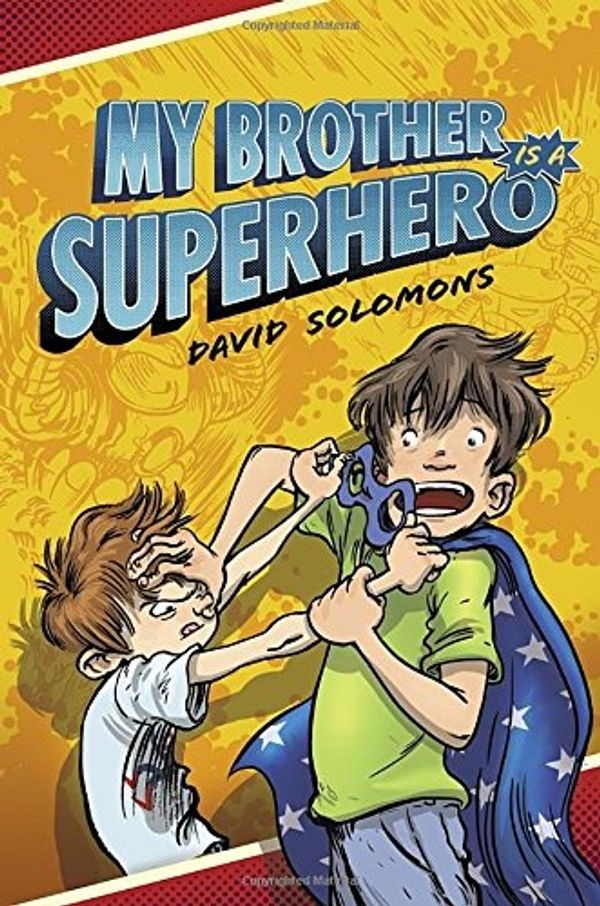 Cover Art for 9780451474773, My Brother Is a Superhero by David Solomons