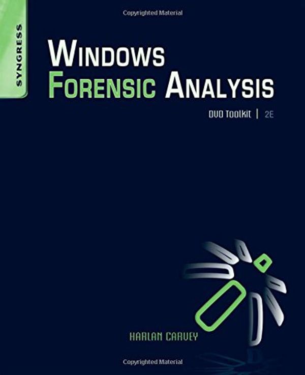Cover Art for 9781597494229, Windows Forensic Analysis DVD Toolkit [With DVD] by Harlan Carvey