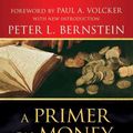 Cover Art for 9780470287583, A Primer on Money, Banking, and Gold by Peter L. Bernstein