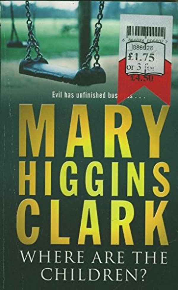 Cover Art for 9781847392930, Where Are The Children? [Paperback] by Mary Higgins Clark by Mary Higgins Clark