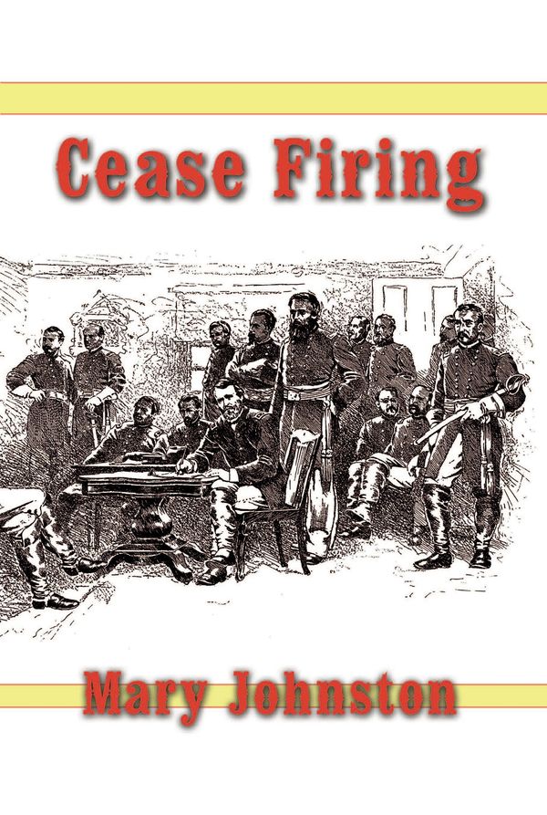 Cover Art for 9781611790313, Cease Firing by Professor Mary Johnston