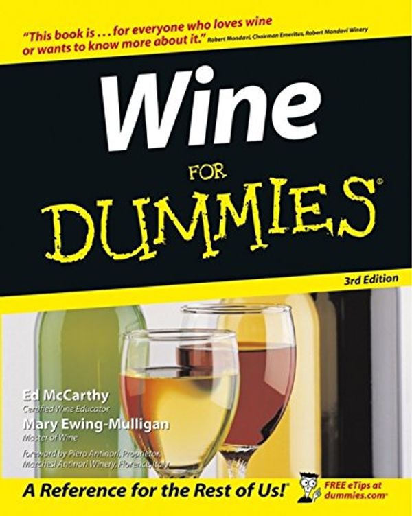 Cover Art for 9780764525445, Wine For Dummies (For Dummies (Lifestyles Paperback)) by Ed McCarthy, Ewing–Mulligan, Mary